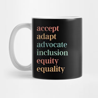 Accept Adapt Advocate Inclusion Equity Equality - Special Education Teacher Mug